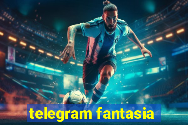 telegram fantasia